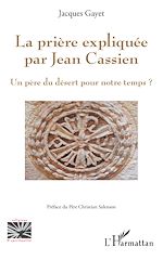 Download this eBook La prière expliquée par Jean Cassien