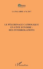 Télécharger le livre :  Le pèlerinage catholique en Côte d'Ivoire :