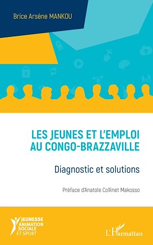 Téléchargez le livre :  Les jeunes et l'emploi au Congo-Brazzaville