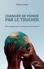 Télécharger le livre :  Changer de monde par le toucher