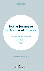 Télécharger le livre :  Notre jeunesse de France et d'Israël