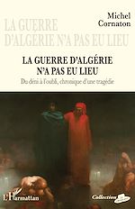 Télécharger le livre :  La guerre d'Algérie n'a pas eu lieu