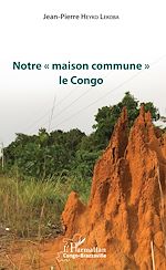 Télécharger le livre :  Notre « maison commune » le Congo