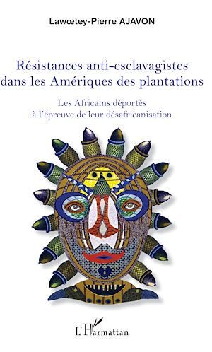 Téléchargez le livre :  Résistances anti-esclavagistes dans les Amériques