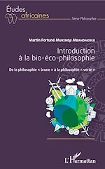 Télécharger le livre :  Introduction à la bio-éco-philosophie
