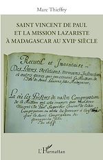 Télécharger le livre :  Saint Vincent de Paul et la mission lazariste à Madagascar au XVIIe siècle
