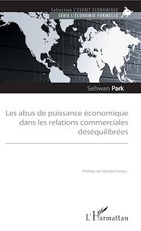 Télécharger le livre :  Les abus de puissance économique dans les relations commerciales déséquilibrées