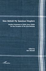 Télécharger le livre :  Now Behold My Spacious Kingdom