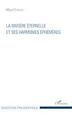 Télécharger le livre :  La matière éternelle et ses harmonies éphémères