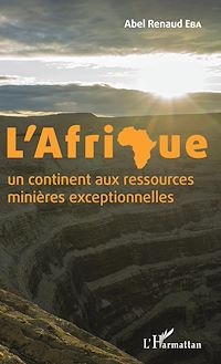 Télécharger le livre :  L'Afrique un continent aux ressources minières exceptionnelles