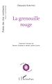 Télécharger le livre :  La grenouille rouge