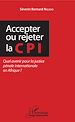 Télécharger le livre :  Accepter ou rejeter la CPI
