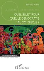 Télécharger le livre :  Quel sujet pour quelle démocratie au XXIème siècle?