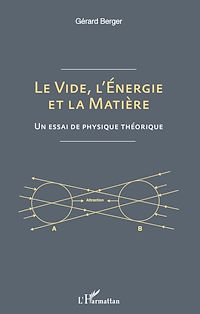 Télécharger le livre :  Le vide, l'énergie et la matière
