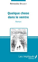 Télécharger le livre :  Quelque chose dans le ventre
