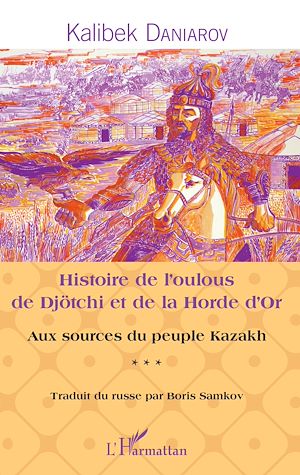 Téléchargez le livre :  Histoire de l'oulous de Djötchi et de la Horde d'Or