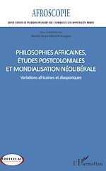 Télécharger le livre :  Philosophies africaines, études postcoloniales et mondialisation néolibérale