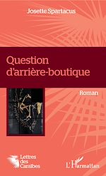 Télécharger le livre :  Question d'arrière-boutique