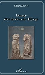 Télécharger le livre :  L'amour chez les dieux de l'Olympe