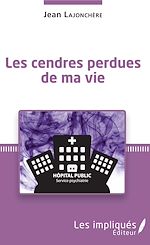 Télécharger le livre :  Les cendres perdues de ma vie