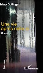 Download this eBook Une vie après celle-ci