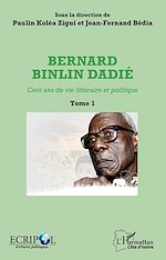 Télécharger le livre :  Bernard Binlin Dadié Tome 1