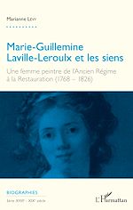 Télécharger le livre :  Marie-Guillemine Laville-Leroulx et les siens