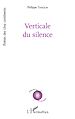Télécharger le livre :  Verticale du silence