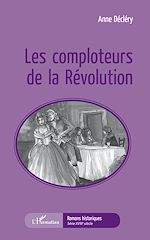 Télécharger le livre :  Les comploteurs de la Révolution