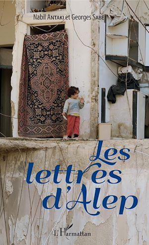 Téléchargez le livre :  Les lettres d'Alep