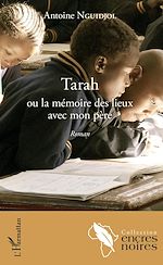 Télécharger le livre :  Tarah ou la mémoire des lieux avec mon père