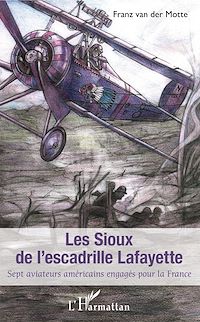 Télécharger le livre :  Sioux de l'escadrille Lafayette (Les)