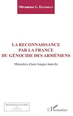 Télécharger le livre :  La reconnaissance par la France du génocide arménien
