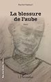 Télécharger le livre :  La blessure de l'aube