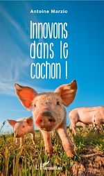 Télécharger le livre :  Innovons dans le cochon !