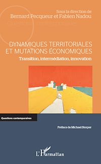 Télécharger le livre :  Dynamiques territoriales et mutations économiques