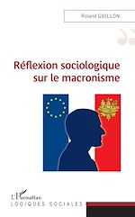 Télécharger le livre :  Réflexion sociologique sur le macronisme