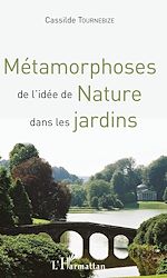 Télécharger le livre :  Métamorphoses de l'idée de Nature dans les jardins