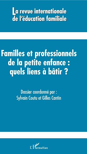 Téléchargez le livre :  Familles et professionnels de la petite enfance quels liens à bâtir ?