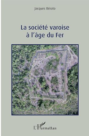 Téléchargez le livre :  La société varoise à l'âge du Fer