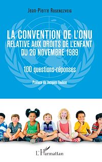 Télécharger le livre :  La convention de l'ONU relative aux droits de l'enfant du 20 novembre 1989