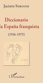 Télécharger le livre :  Diccionario de la España franquista (1936-1975)