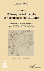 Télécharger le livre :  Echanges informels et territoires de l'illicite