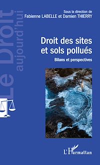 Télécharger le livre :  Droit des sites et sols pollués