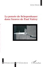 Télécharger le livre :  La pensée de Schopenhauer dans l'oeuvre de Paul Valéry