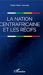 Télécharger le livre :  La nation centrafricaine et les récifs