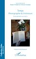 Télécharger le livre :  Temps photographie & littérature