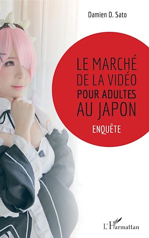 Téléchargez le livre :  Le marché de la vidéo pour adultes au Japon