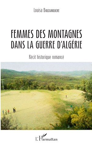 Téléchargez le livre :  Femmes des montagnes dans la guerre d'Algérie
