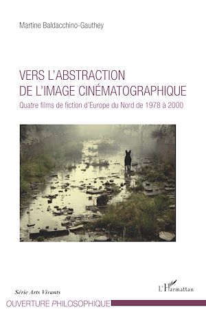 Téléchargez le livre :  Vers l'abstraction de l'image cinématographique